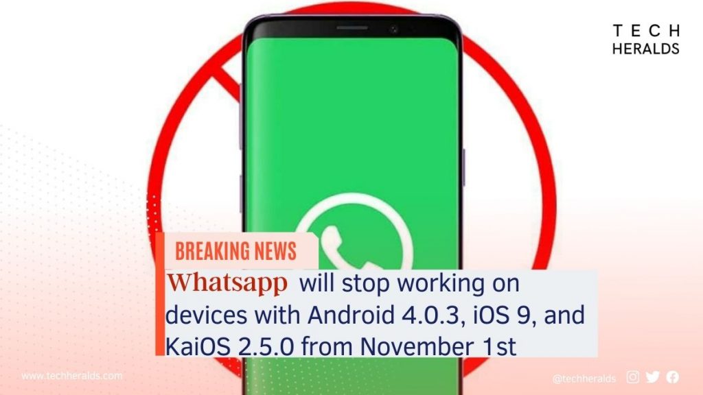 WhatsApp will stop working on devices with Android 4.0.3, iOS 9, and KaiOS 2.5.0 from November 1st