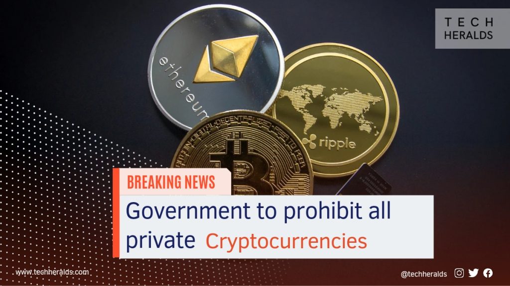 Government to ban all private cryptocurrencies