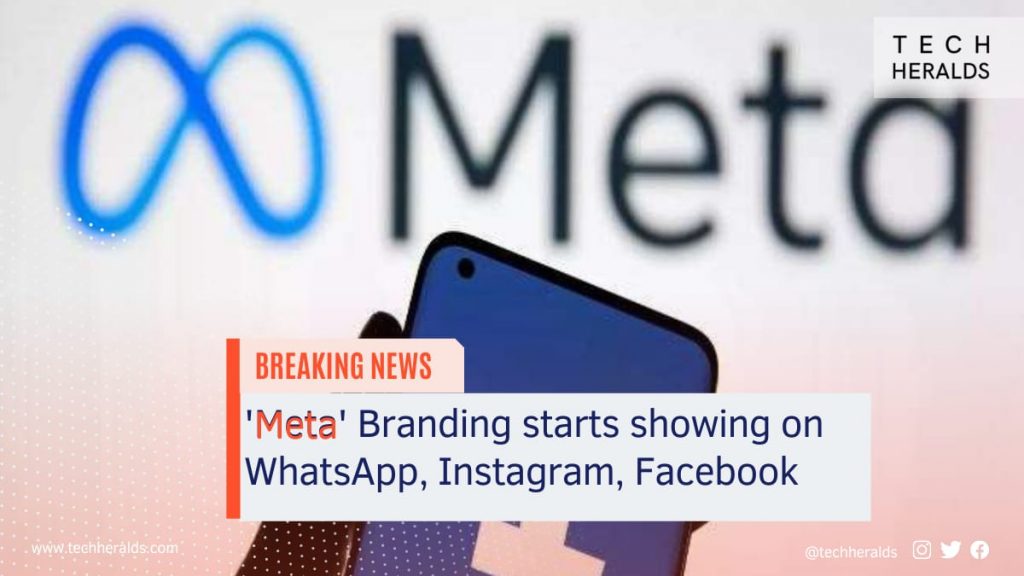 ‘Meta’ Branding starts showing on WhatsApp, Instagram, Facebook