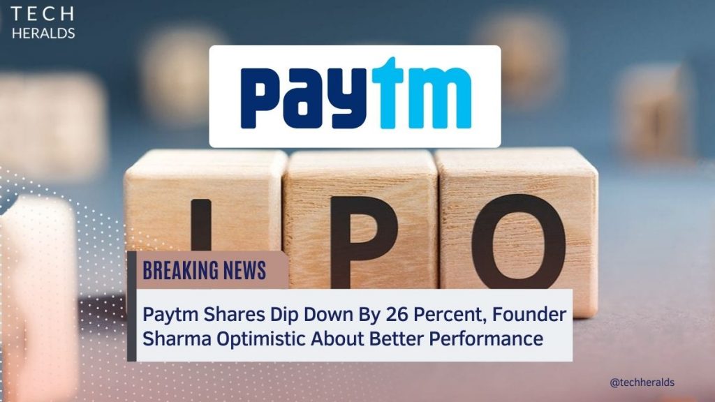 Paytm Shares Dip Down By 26 Percent, Founder Sharma Optimistic About Better Performance paytm shares
