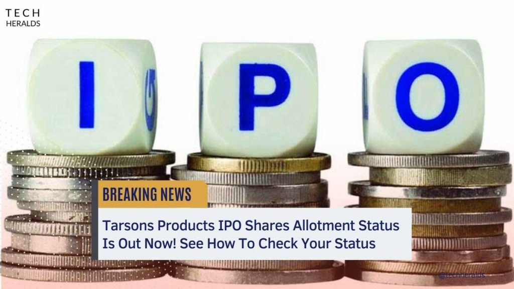 Tarsons Products IPO Shares Allotment Status Is Out Now! See How To Check Your Status Tarsons Products IPO