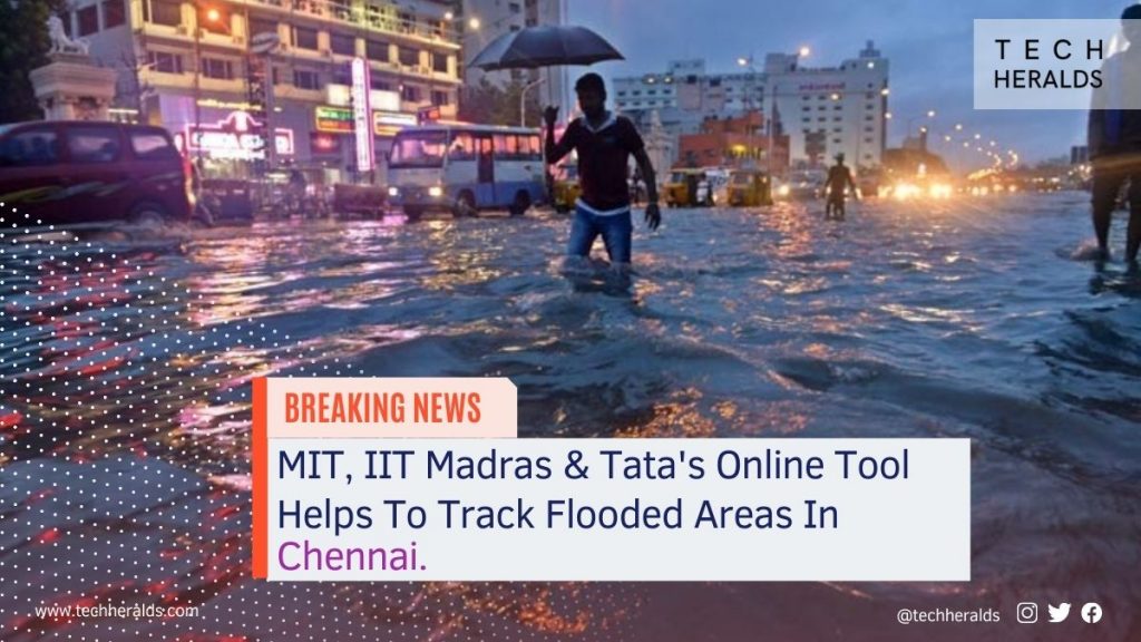 MIT, IIT Madras & Tata’s Urban Risk Map Helps To Track Flooded Areas In Chennai Urban Risk Map