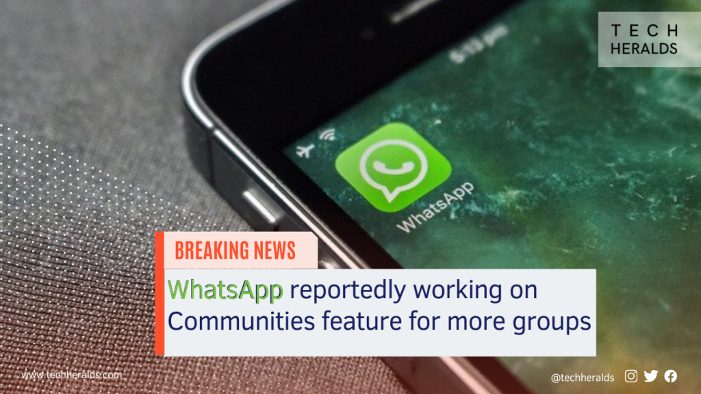 WhatsApp reportedly working on Communities feature for more groups