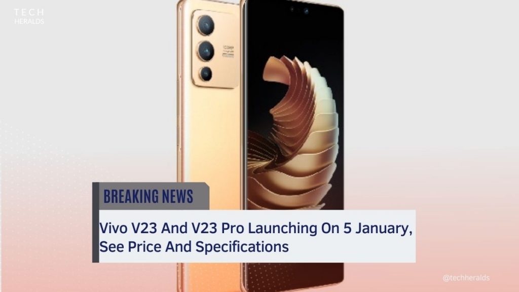 Vivo V23 And V23 Pro Launching On 5 January, See Price And Specifications vivo v23 and v23 pro