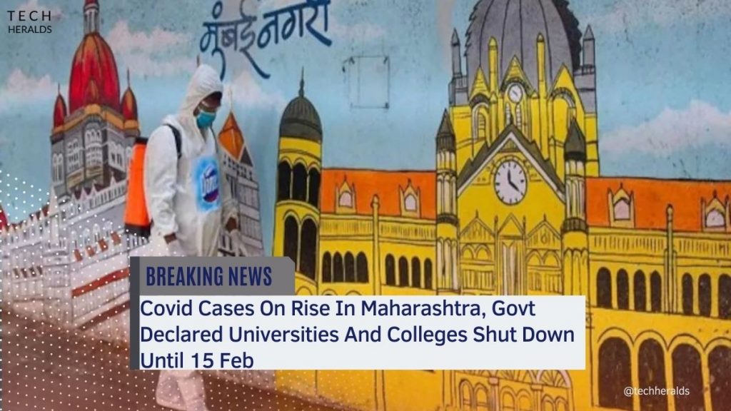 Covid Cases On Rise In Maharashtra, Govt Declared Universities And Colleges Shut Down Until 15 Feb covid cases