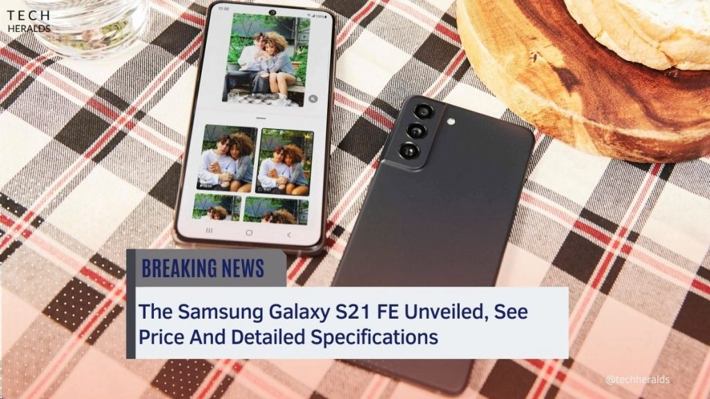 The Samsung Galaxy S21 FE Unveiled, See Price And Detailed Specifications the samsung galaxy s21 fe