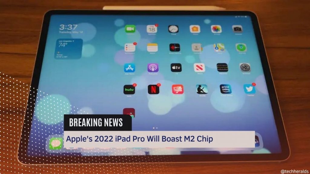 Apple’s 2022 iPad Pro Will Boast M2 Chip 2022 ipad pro with m2 chip