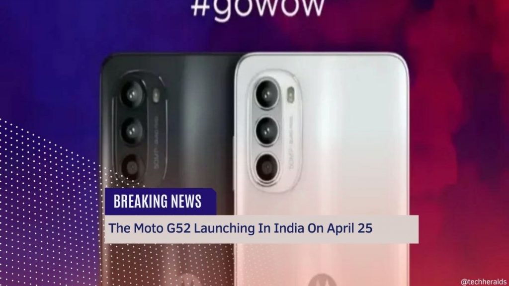 The Moto G52 Launching In India On April 25 The Moto G52