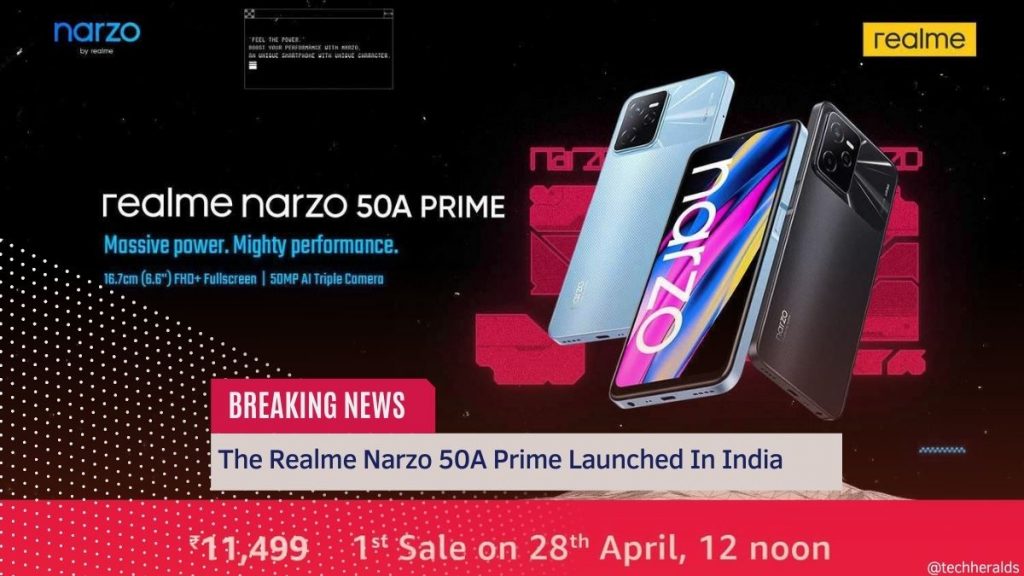 The Realme Narzo 50A Prime Launched In India The Realme Narzo 50A Prime