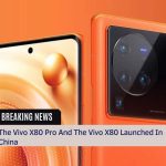 The Vivo X80 Pro And The Vivo X80