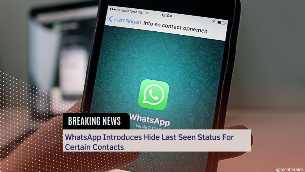 WhatsApp Introduces Hide Last Seen Status For Certain Contacts hide last seen