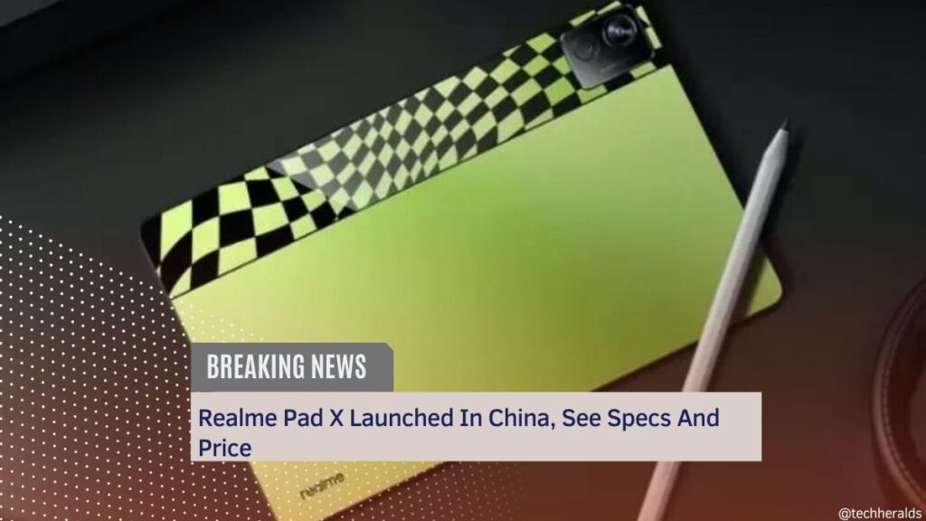 Realme Pad X Launched In China, See Specs And Price realme pad x