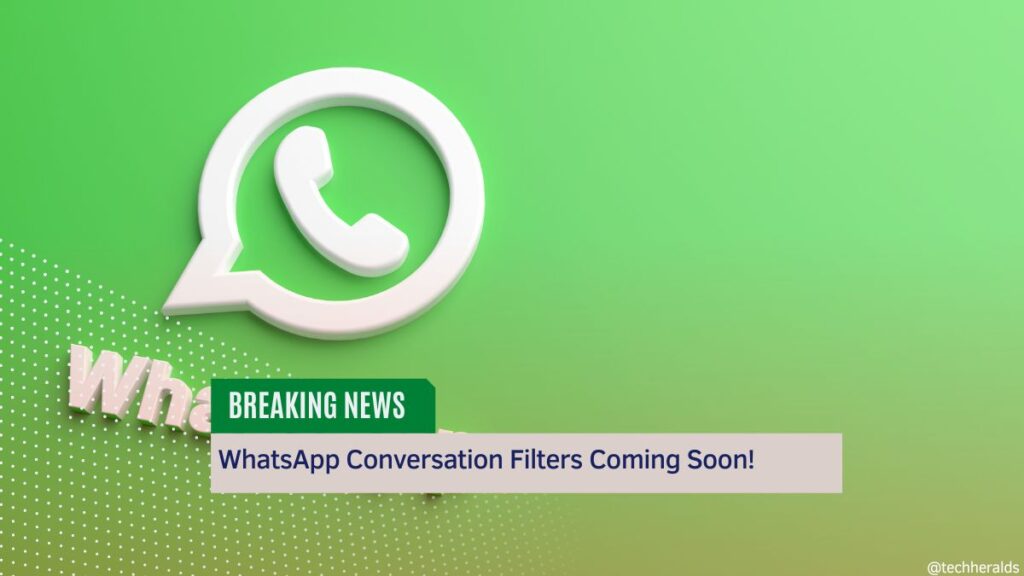 WhatsApp Conversation Filters Coming Soon! WhatsApp Conversation Filters