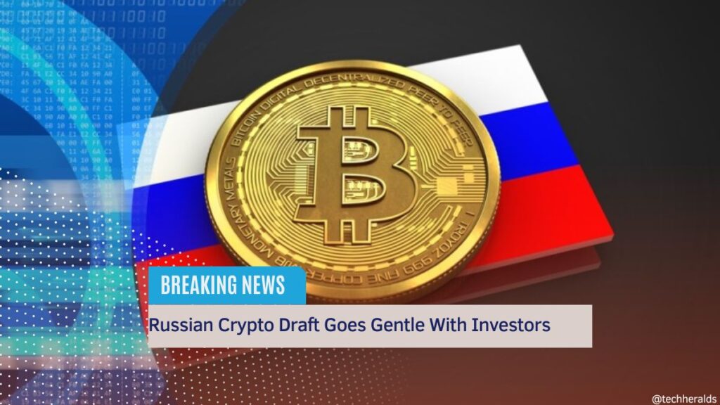 Russian Crypto Draft Goes Gentle With Investors