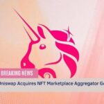 Uniswap Acquires NFT Marketplace Aggregator Genie