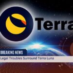 Legal Troubles Surround Terra Luna