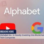 Alphabet Inc. Is Heavily Investing Into Blockchain Tech Companies