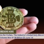 As Per Forbes, The Industry's Global Daily Bitcoin Volume Was $128 Billion On June 14