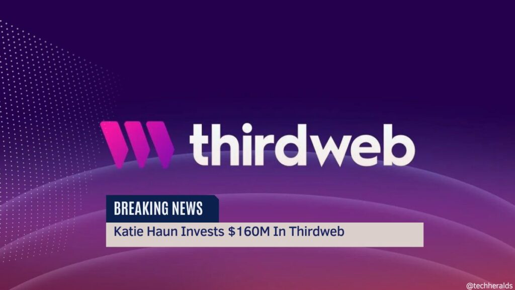 Katie Haun Invests $160M In Thirdweb Katie Haun Invests $160M In Thirdweb