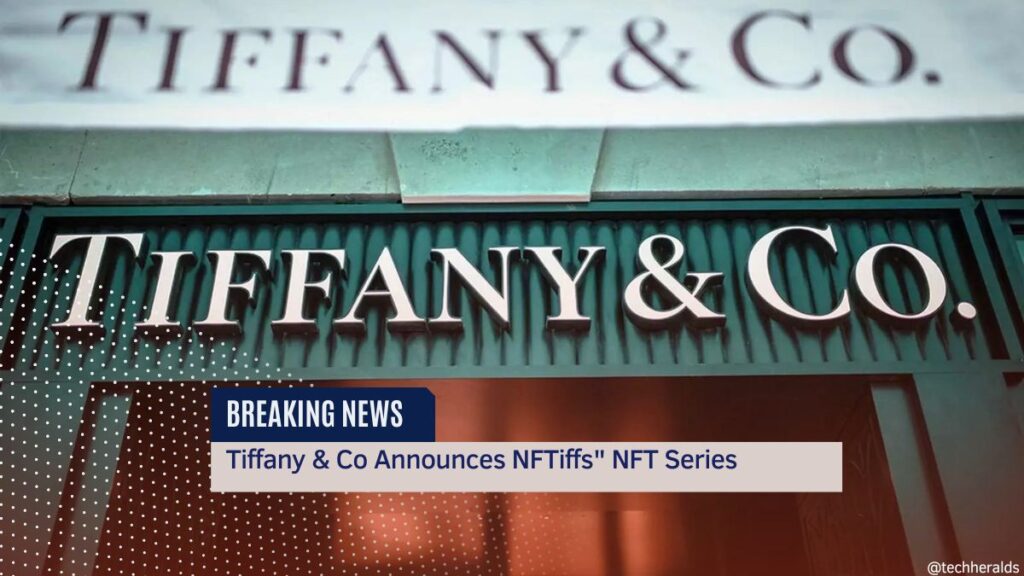 Tiffany & Co Announces NFTiffs" NFT Series
