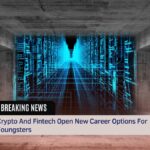 Crypto And Fintech Open New Career Options For Youngsters