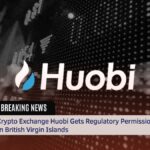 Crypto Exchange Huobi Gets Regulatory Permission In British Virgin Islands