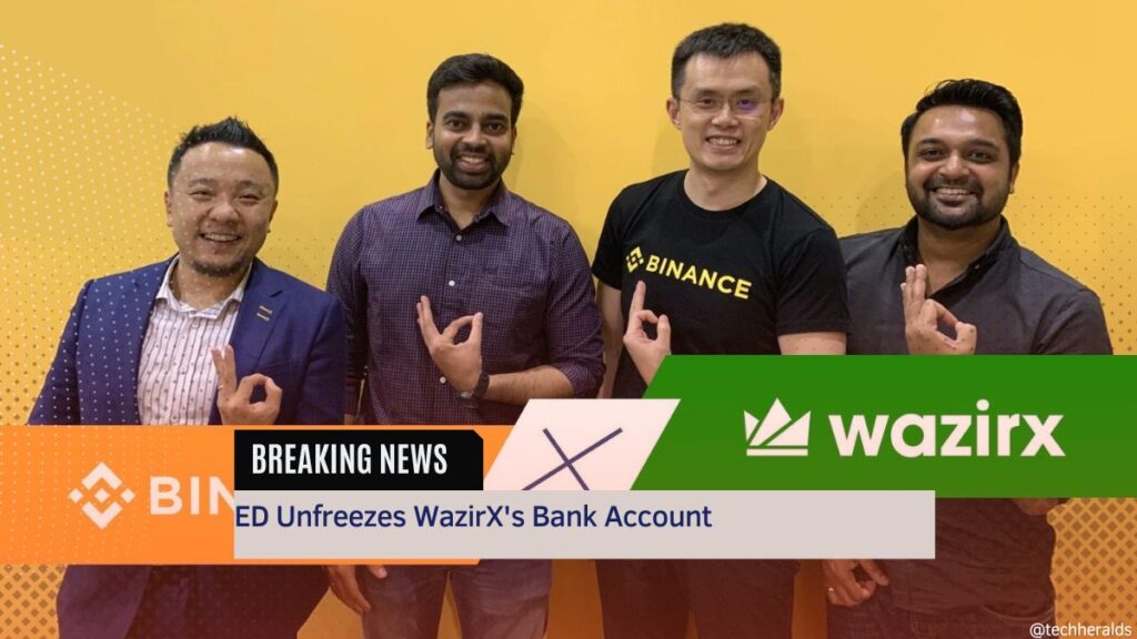 ED Unfreezes WazirX’s Bank Account ED Unfreezes WazirX's Bank Account