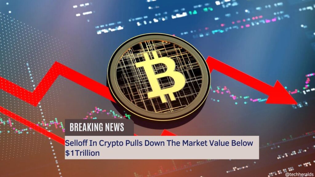 Selloff In Crypto Pulls Down The Market Value Below $1Trillion Selloff In Crypto Pulls Down The Market Value Below $1Trillion (1)