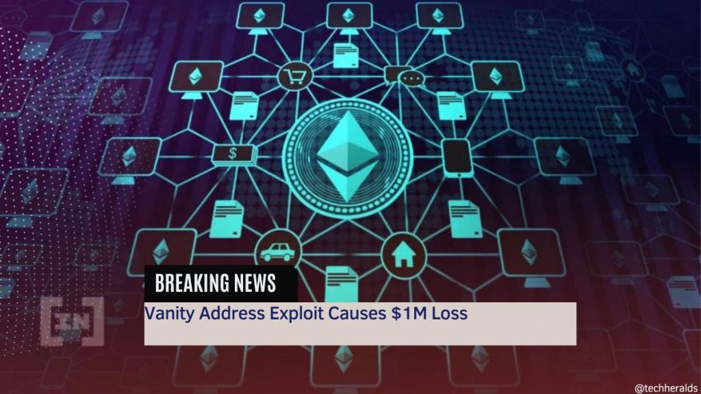 Vanity Address Exploit Causes $1M Loss